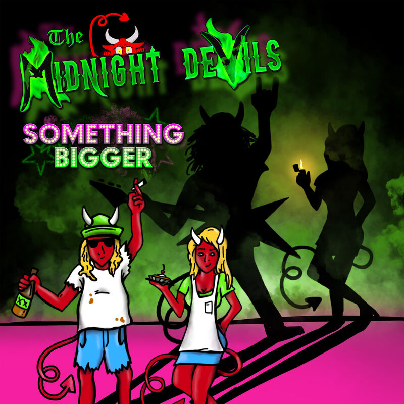 The Midnight Devils Something Bigger